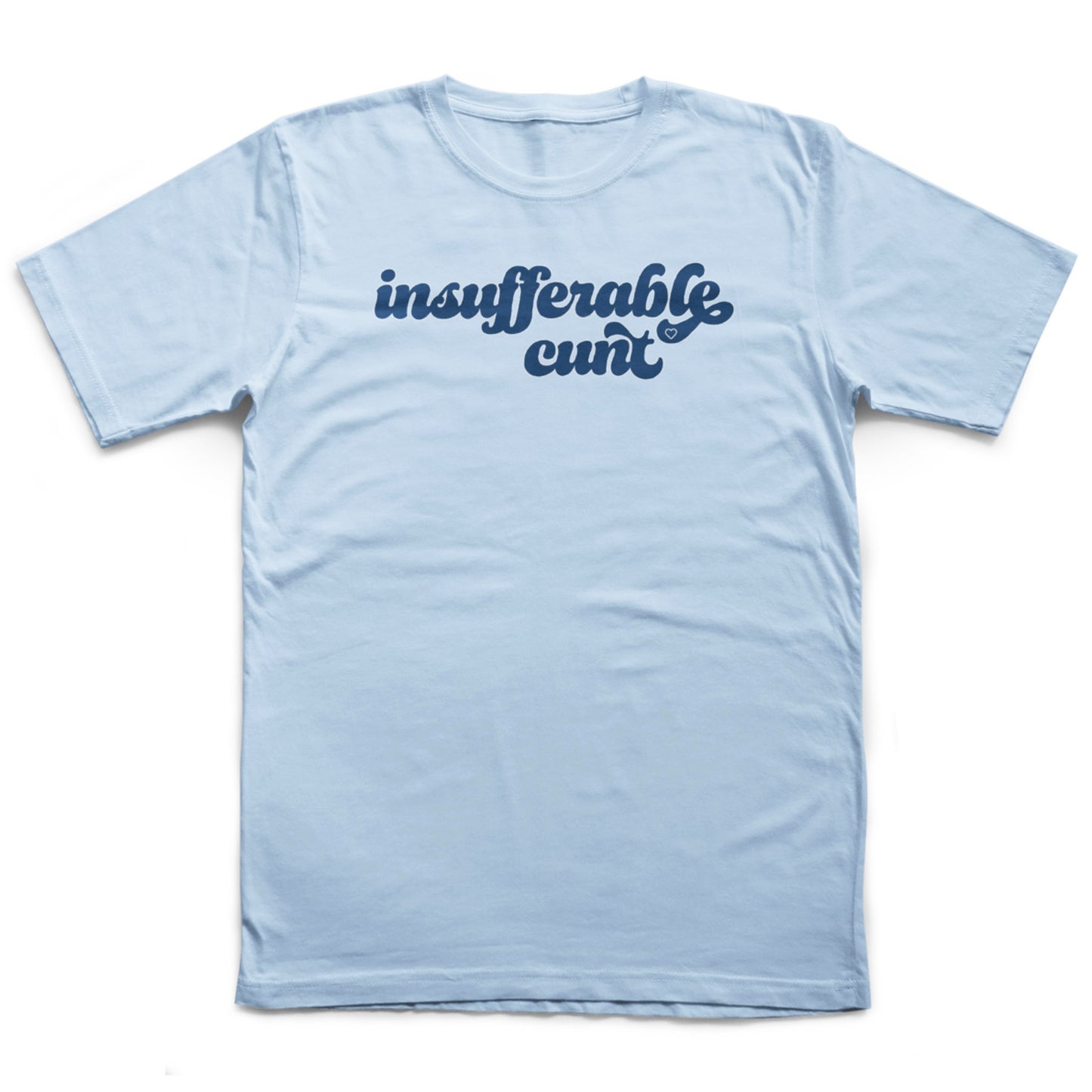 Insufferable Cunt | T-shirt