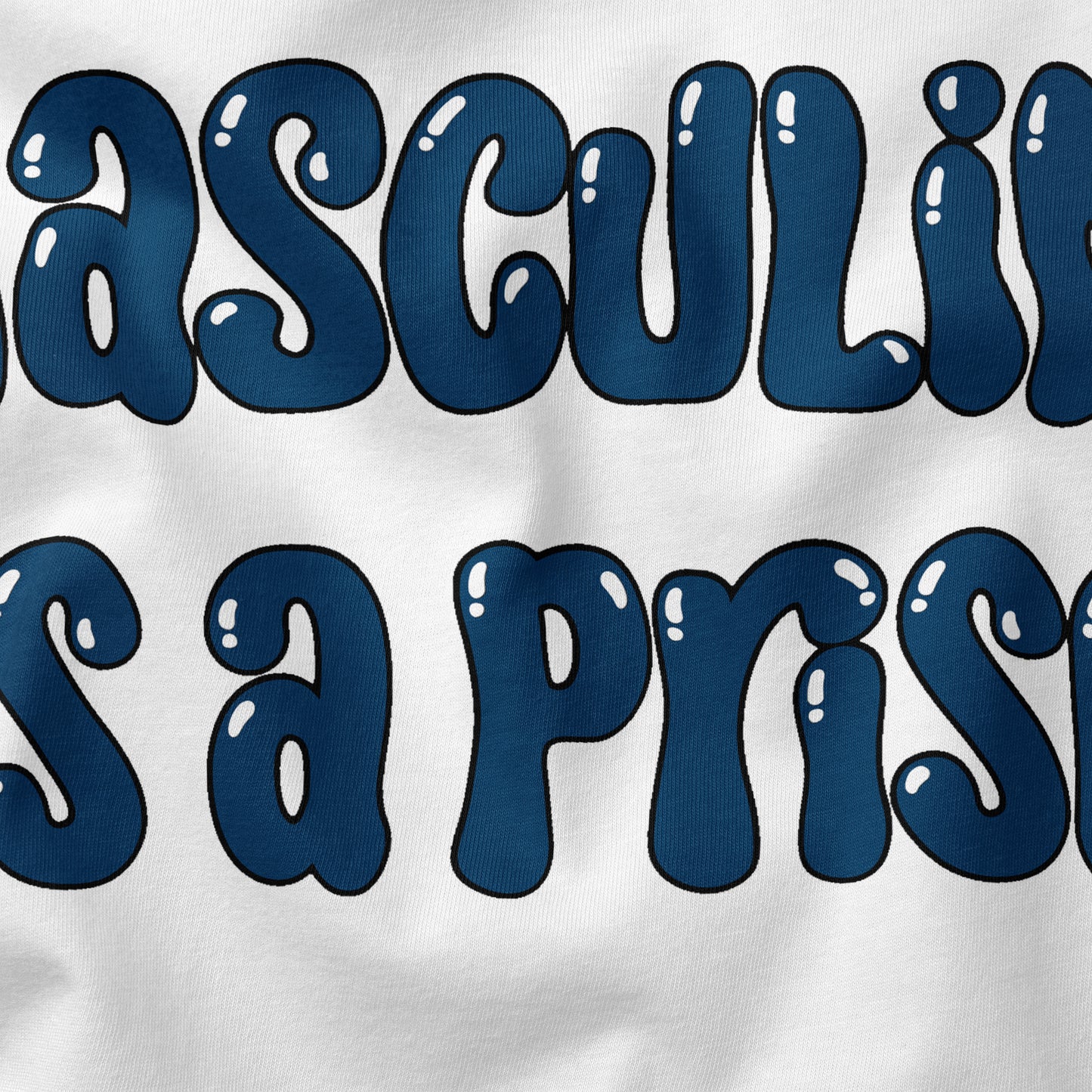 Masculinity is a Prison | T-shirt