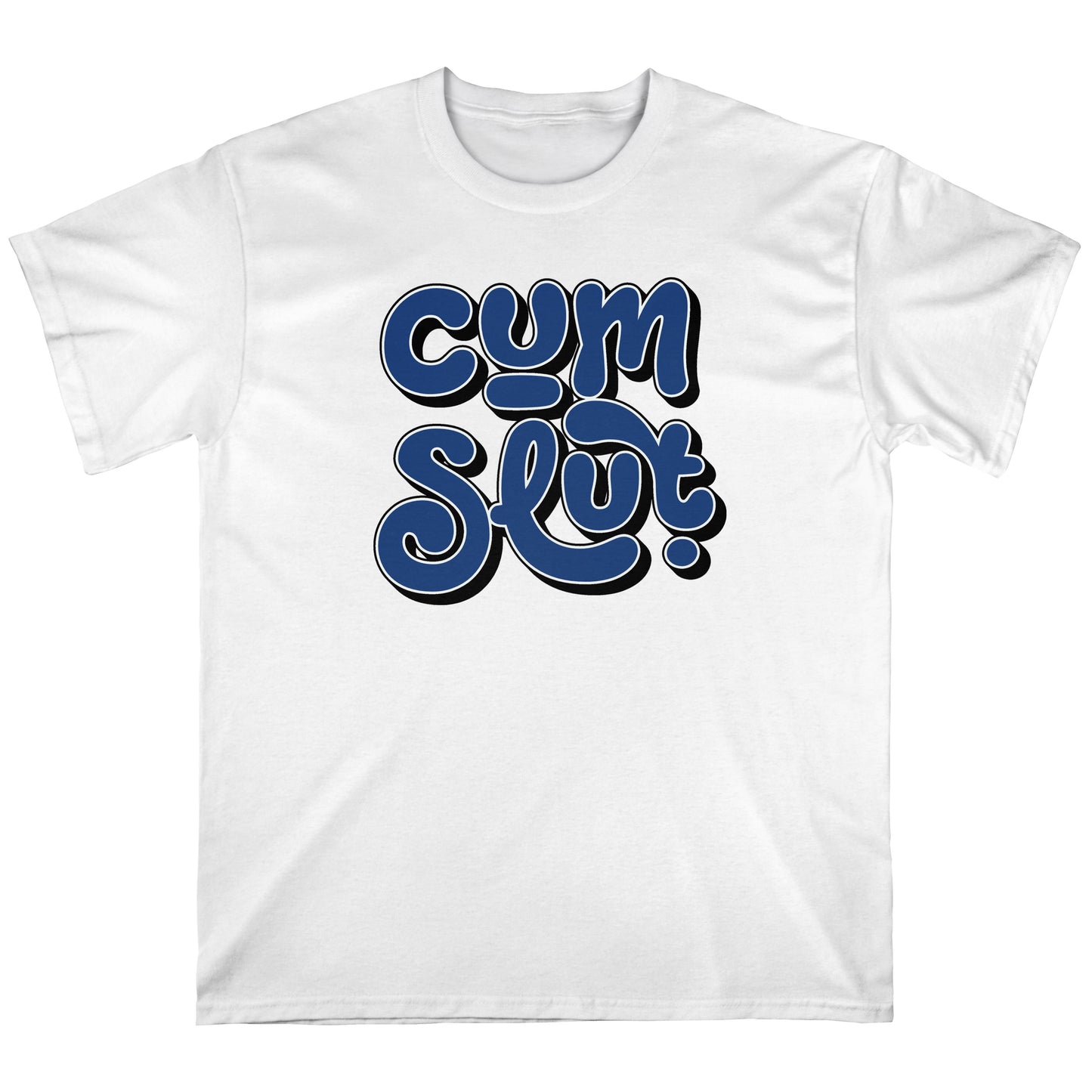Cum Slut | T-shirt