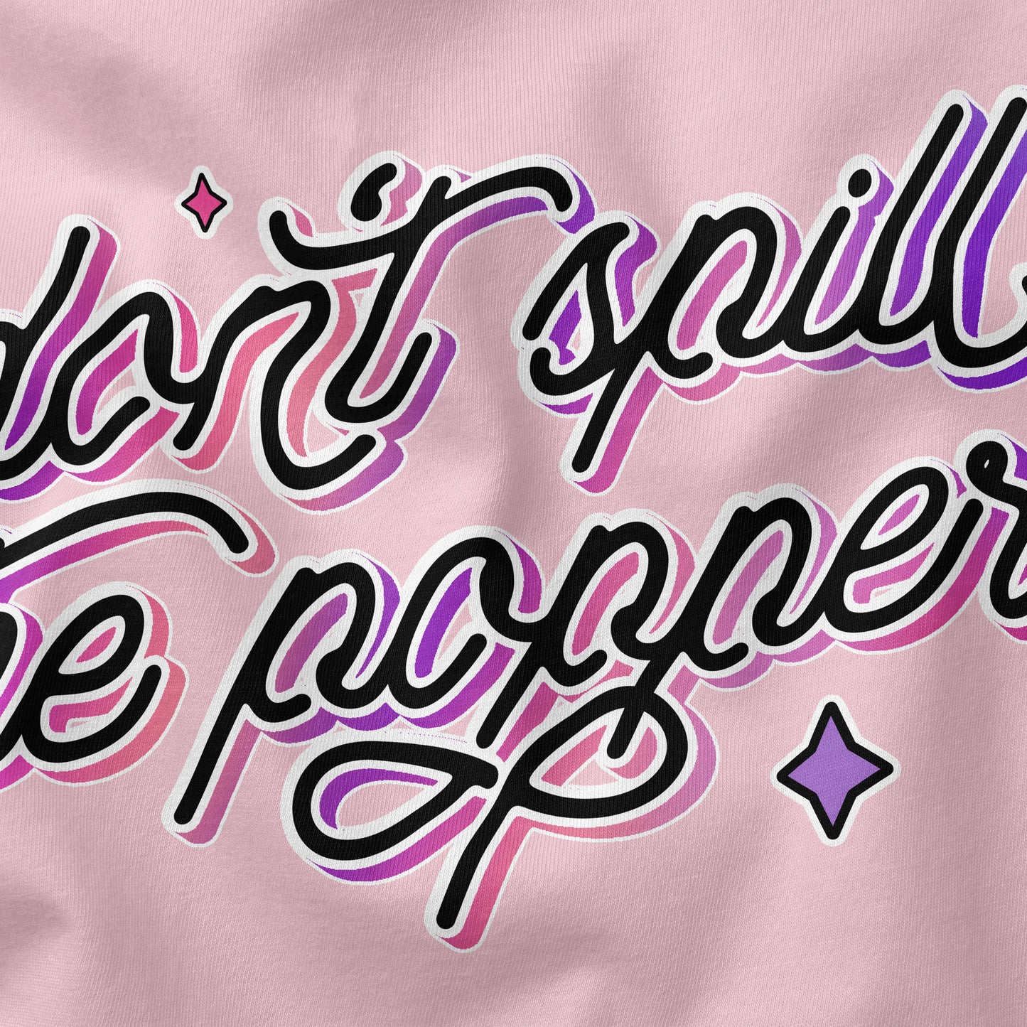 Don't Spill the Poppers | T-shirt