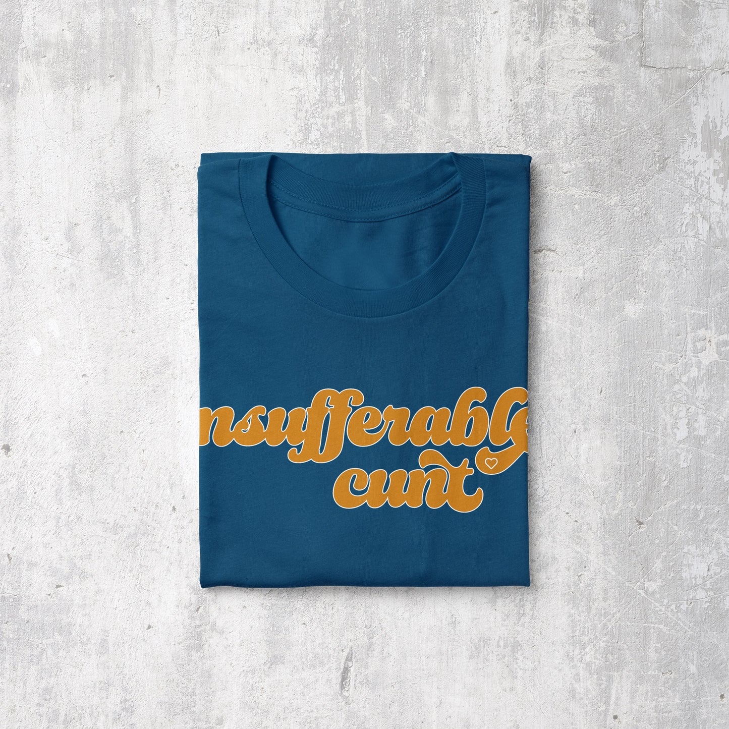 Insufferable Cunt | T-shirt