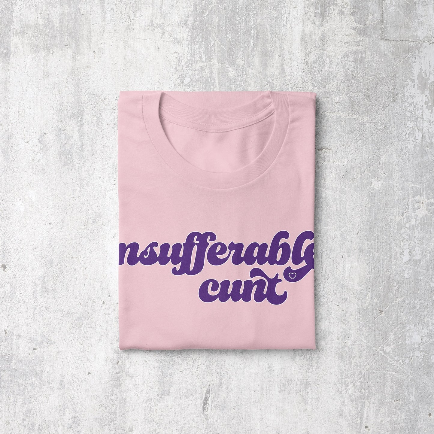 Insufferable Cunt | T-shirt