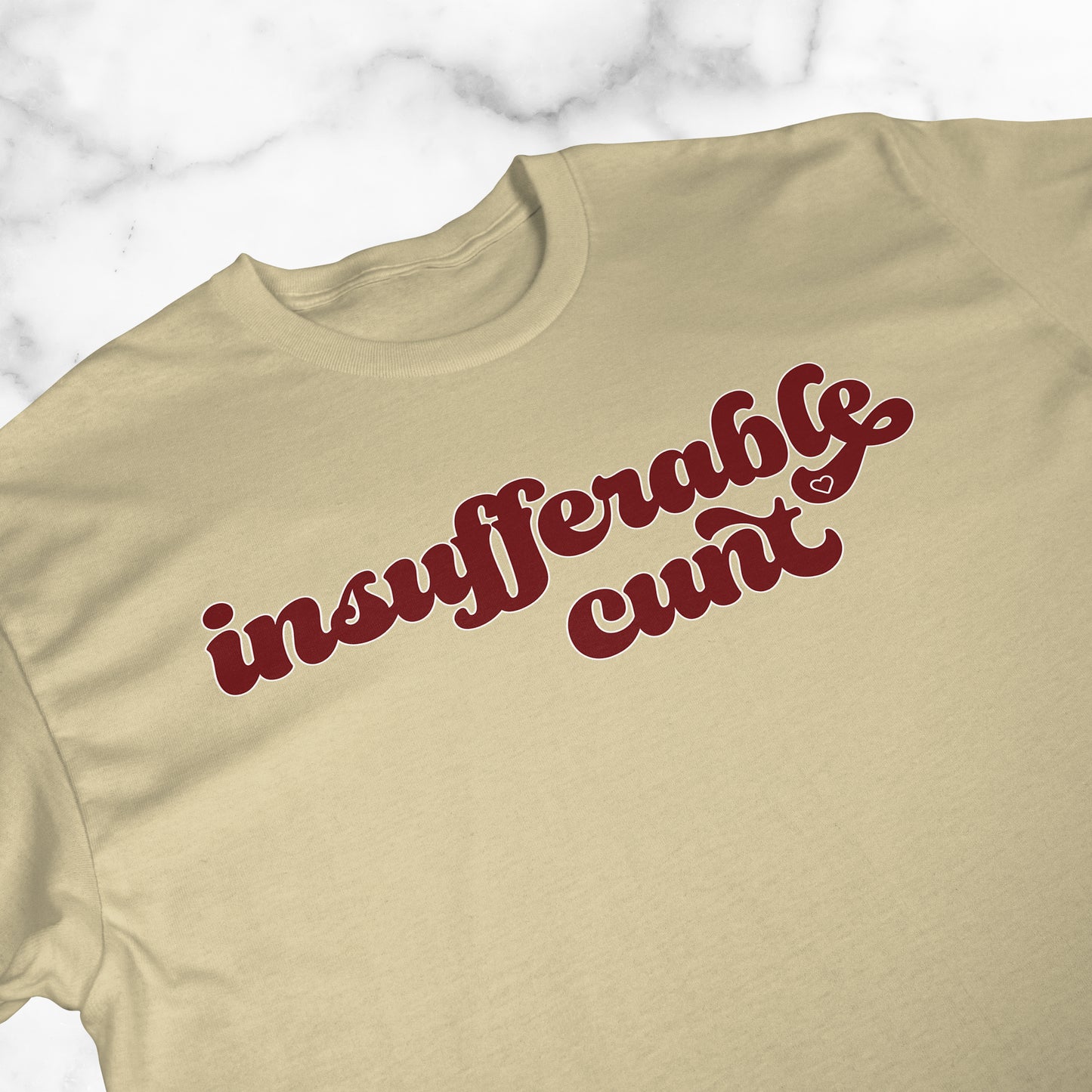 Insufferable Cunt | T-shirt