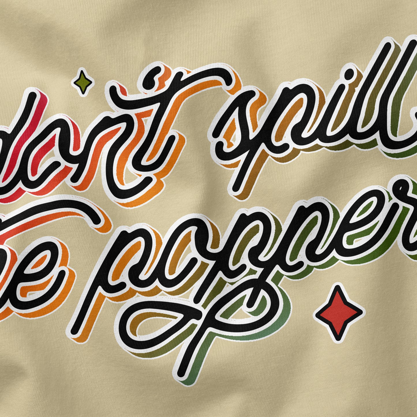 Don't Spill the Poppers | T-shirt