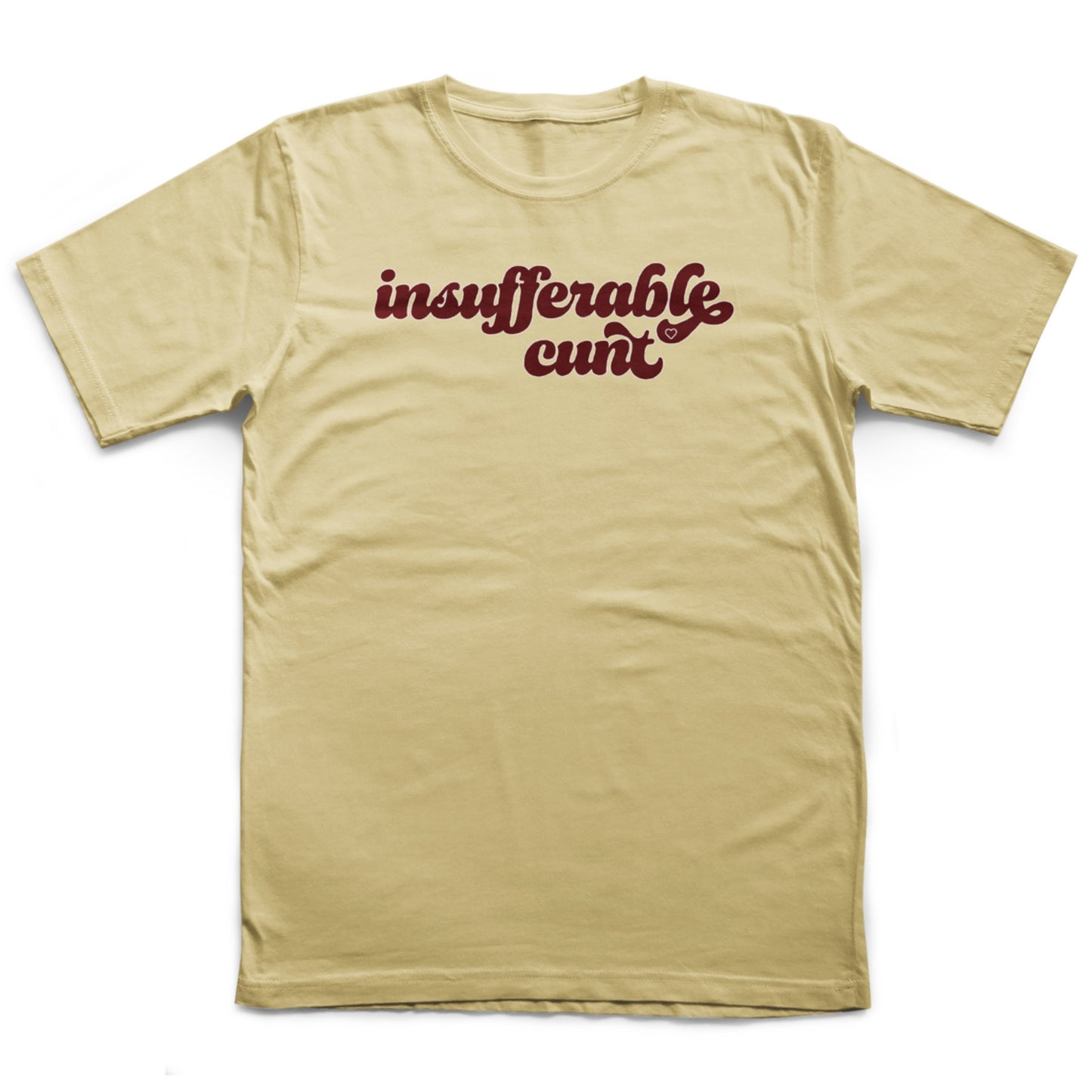 Insufferable Cunt | T-shirt
