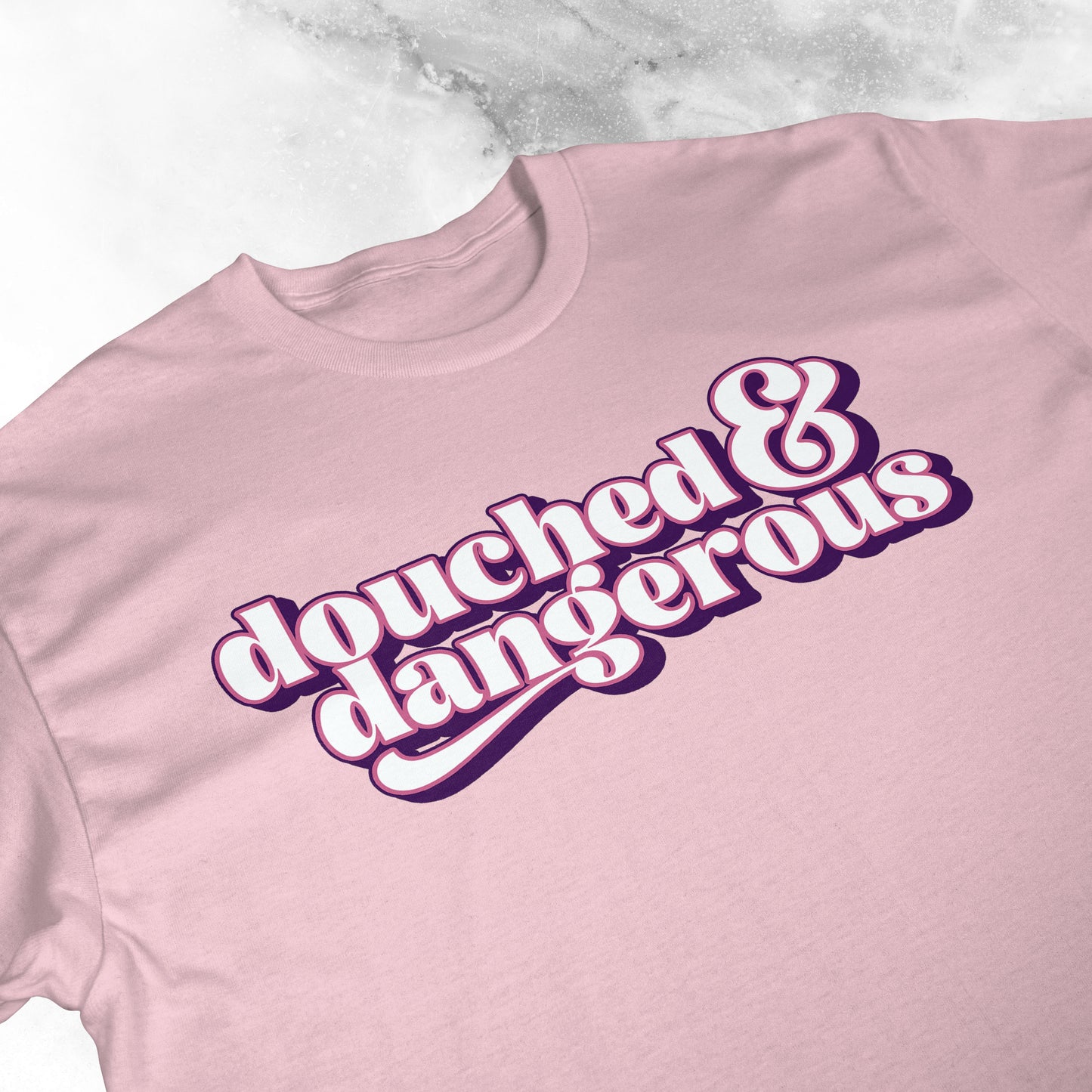 Douched & Dangerous | T-shirt