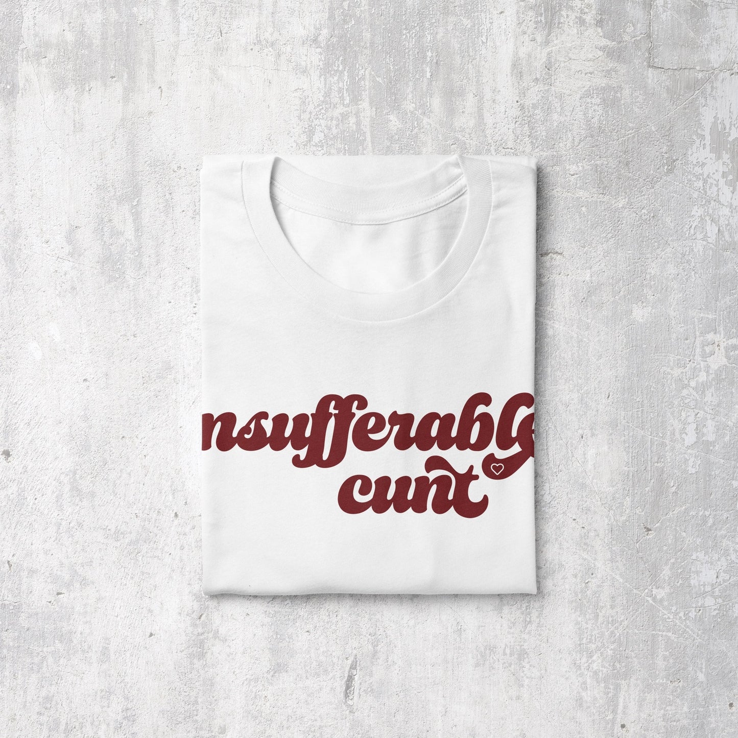 Insufferable Cunt | T-shirt