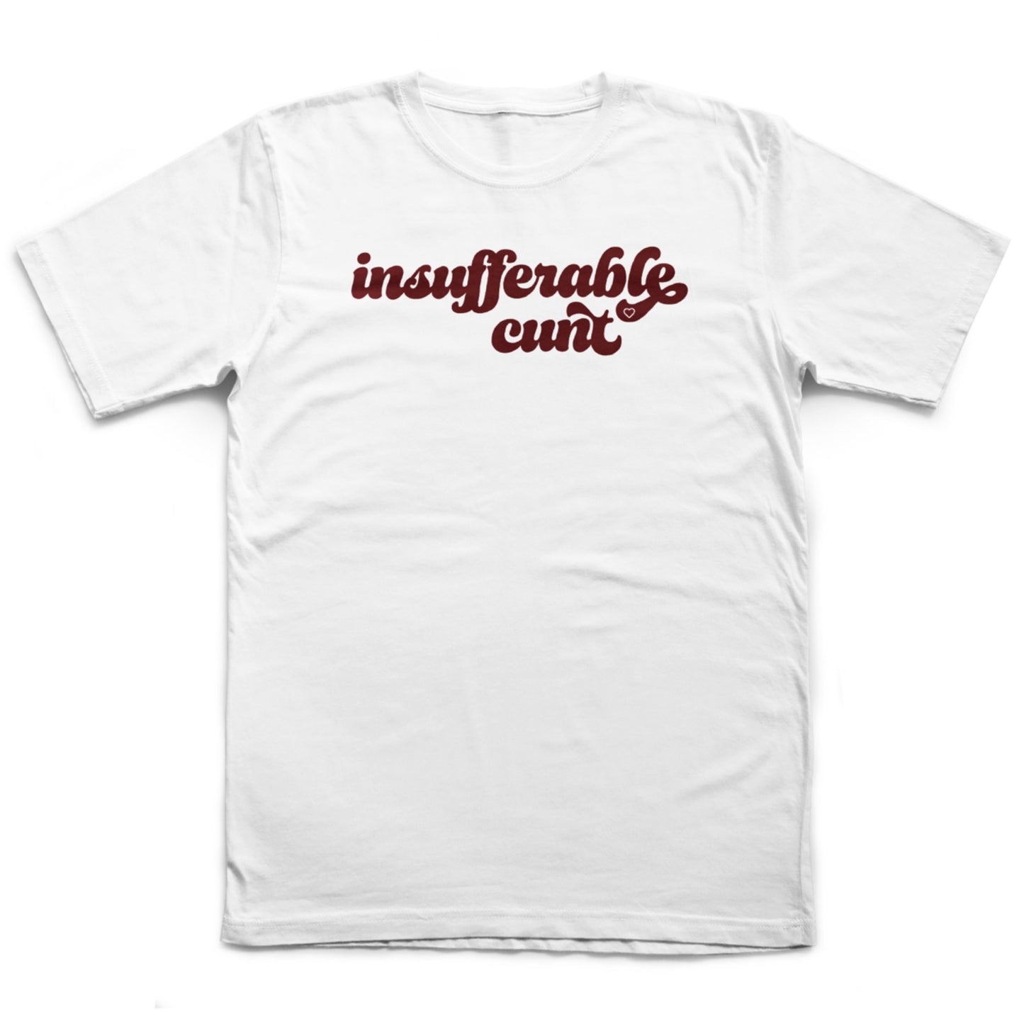 Insufferable Cunt | T-shirt