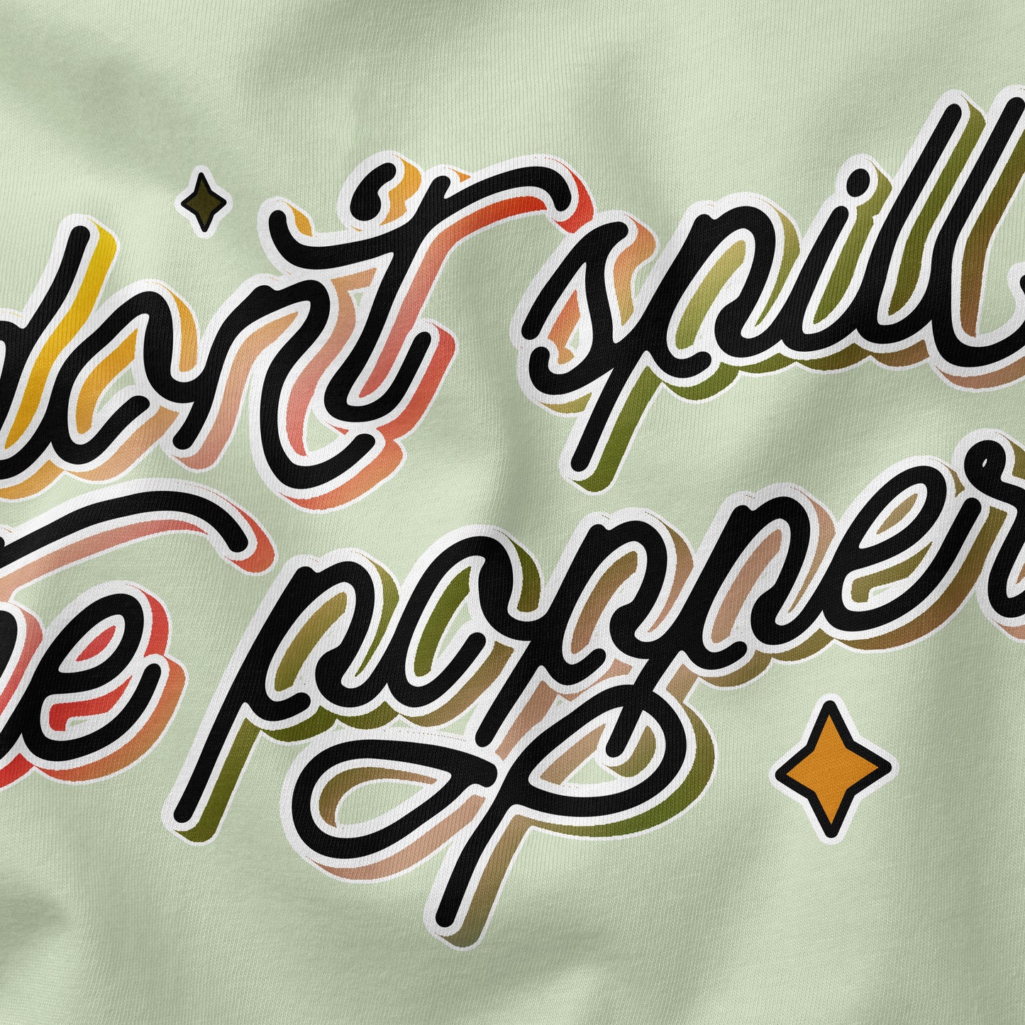 Don't Spill the Poppers | T-shirt
