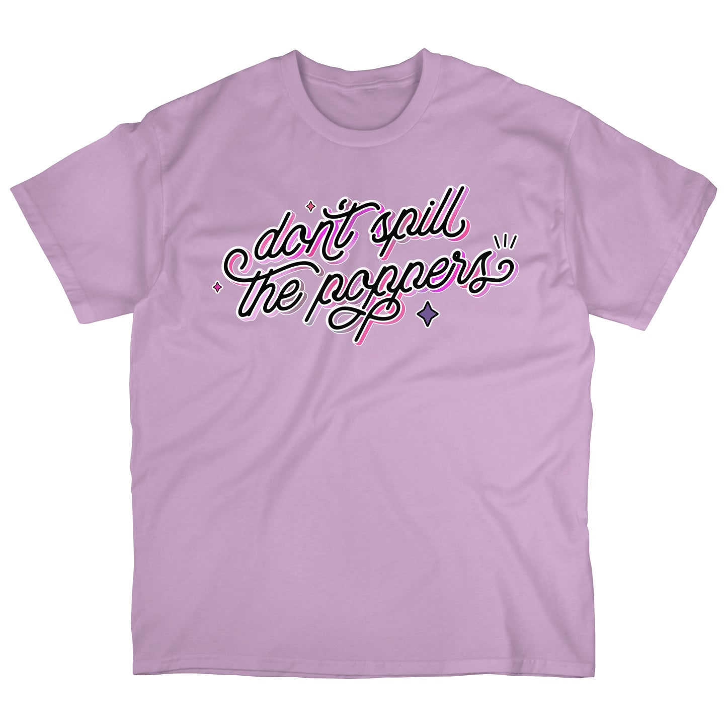 Don't Spill the Poppers | T-shirt