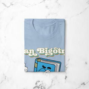 Ban Bigotry, Not Books | T-shirt
