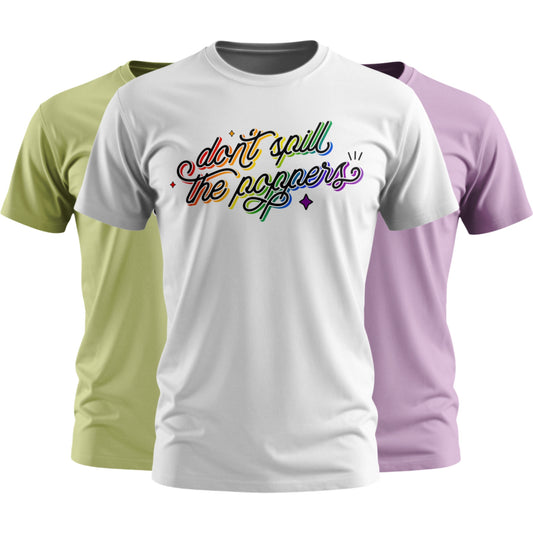 Don't Spill the Poppers | T-shirt