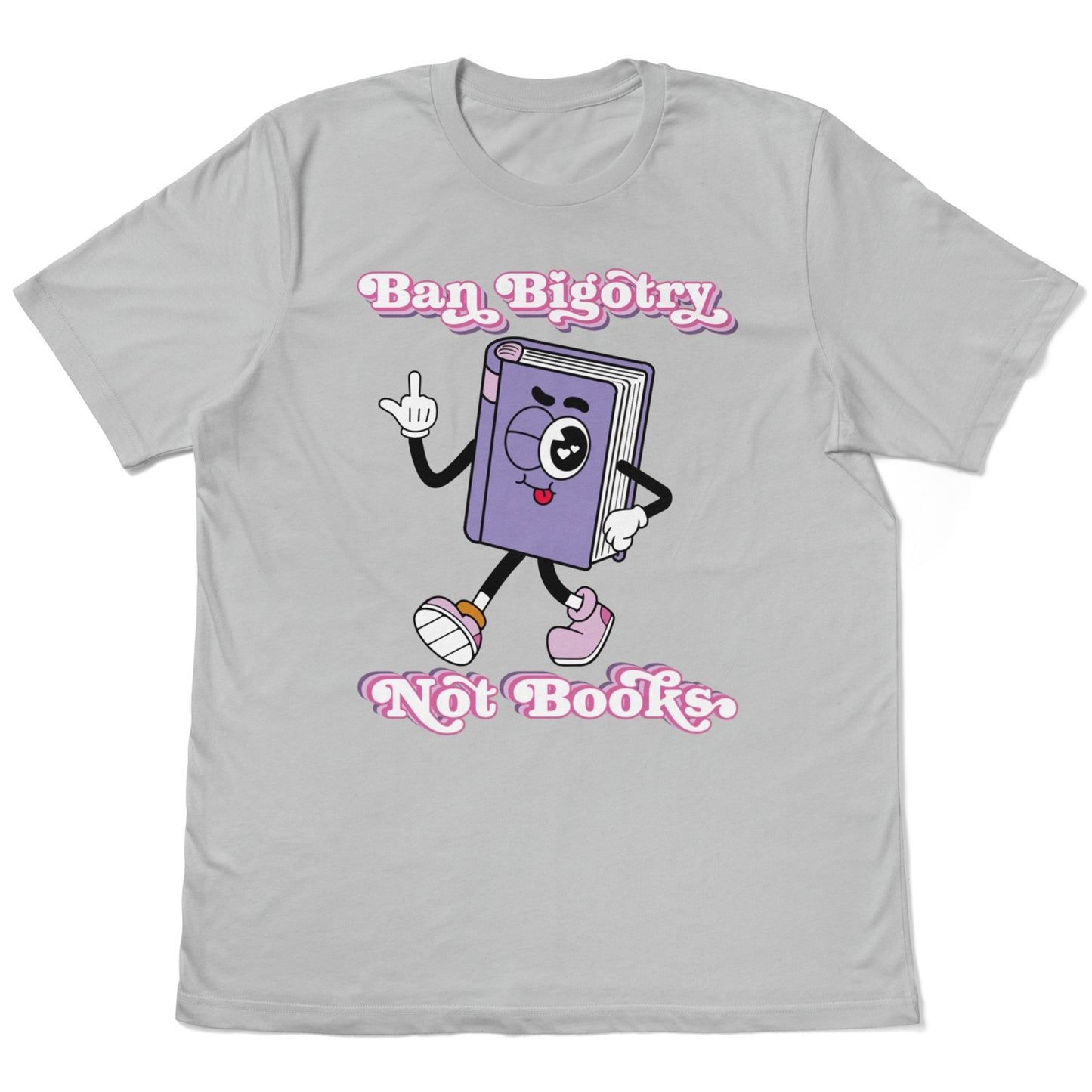 Ban Bigotry, Not Books | T-shirt