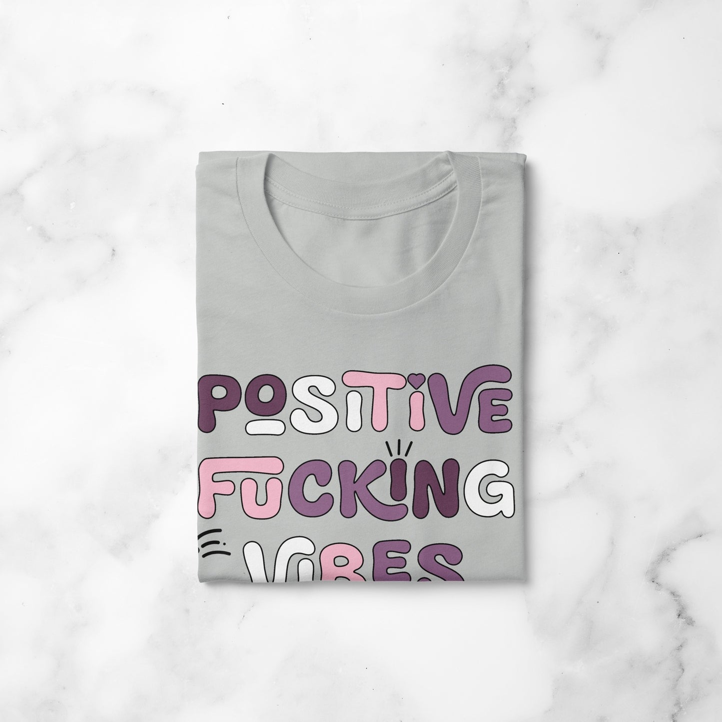 Positive Fucking Vibes | T-shirt