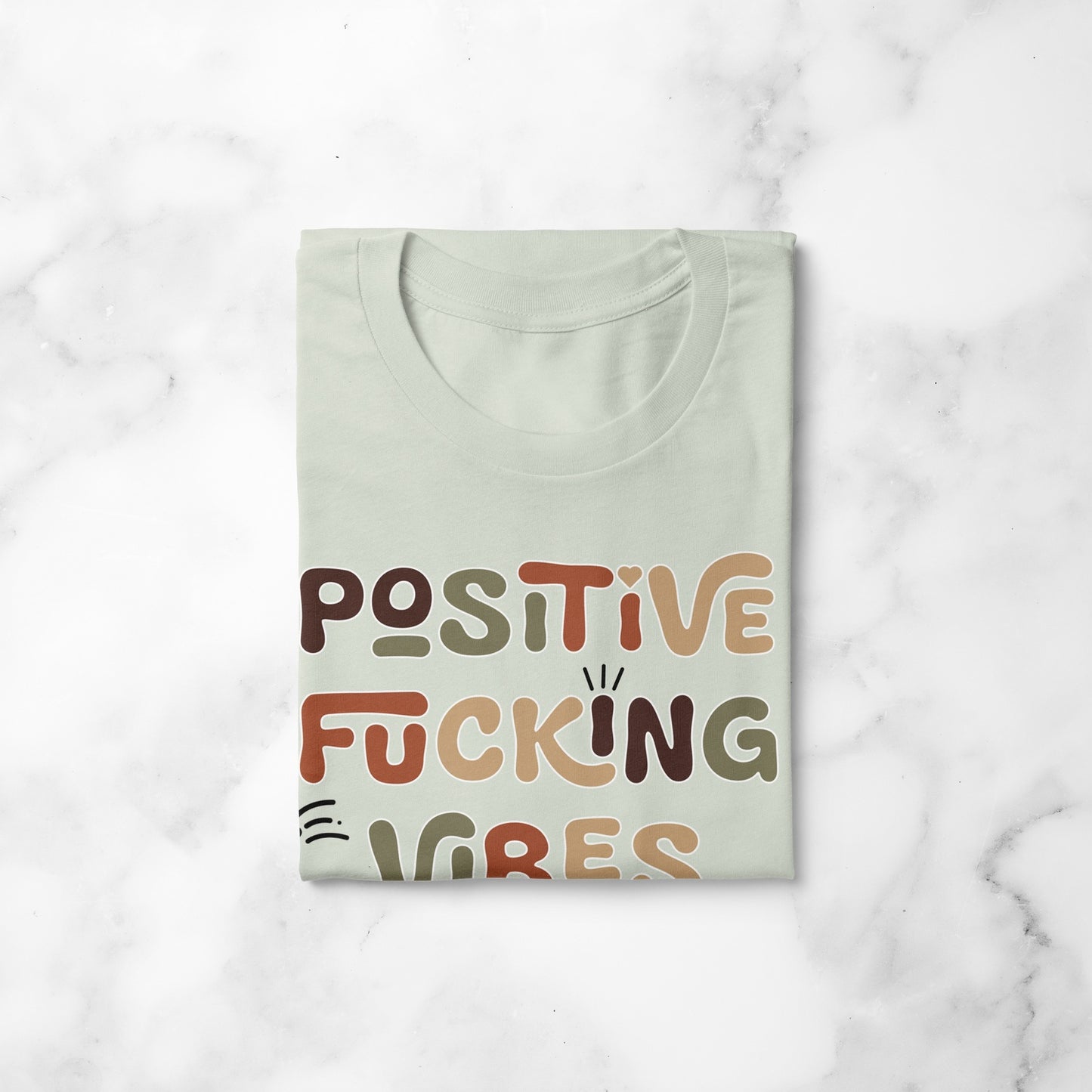 Positive Fucking Vibes | T-shirt