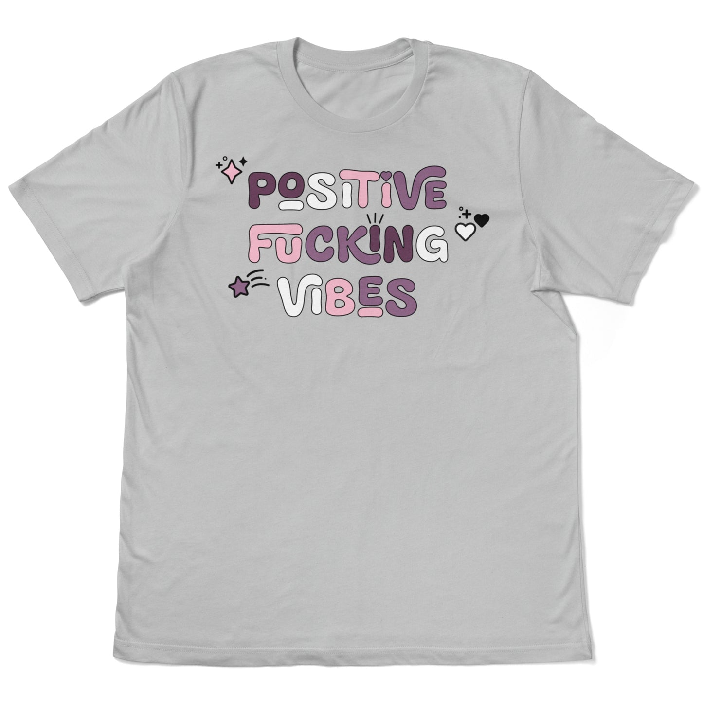 Positive Fucking Vibes | T-shirt