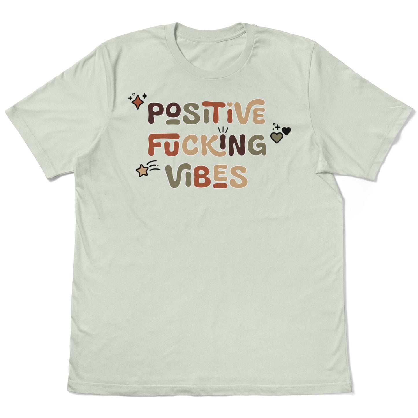 Positive Fucking Vibes | T-shirt